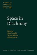 Space In Diachrony edito da John Benjamins Publishing Co