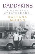 Daddykins di Kalpana Mohan edito da Bloomsbury India