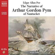 The Narrative of Arthur Gordon Pym of Nantucket di Edgar Allan Poe edito da Naxos Audiobooks