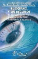 El Oc'ano y Sus Recursos, I. Panorama Ocenico di Juan Luis Cifuentes Lemus edito da FONDO DE CULTURA ECONOMICA