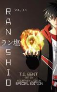 Ranshio: Special Edition Vol. 001 di T. D. Bent edito da LIGHTNING SOURCE INC