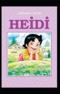 Heidi: illustrated edition di Johanna Spyri edito da UNICORN PUB GROUP