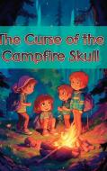The Curse of the Campfire Skull di Nicole Hargraves edito da Blurb