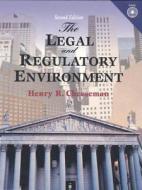 The Legal And Regulatory Environment di Henry R. Cheeseman edito da Pearson Higher Education