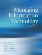 Managing Information Technology di Carol V. Brown, Daniel W. DeHayes, Jeffrey A. Hoffer, E. Wainright Martin, William C. Perkins edito da Pearson Education (us)
