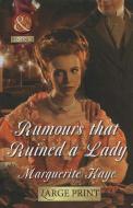 Rumours That Ruined A Lady di Marguerite Kaye edito da HarperCollins Publishers