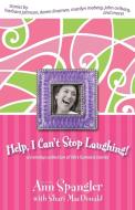 Help, I Can't Stop Laughing! di Ann Spangler edito da Zondervan