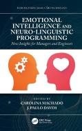 Emotional Intelligence And Neuro-Linguistic Programming edito da Taylor & Francis Ltd