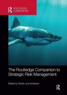 The Routledge Companion To Strategic Risk Management edito da Taylor & Francis Ltd