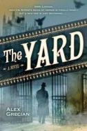 The Yard di Alex Grecian edito da Putnam Adult