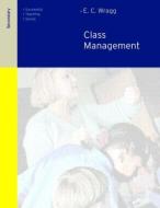 Class Management in the Secondary School di E. C. Wragg edito da Routledge