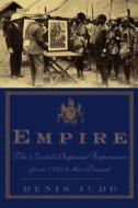 Empire: The British Imperial Experience from 1765 to the Present di Denis Judd, Dennis Judd edito da Basic Books (AZ)