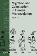 Migration and Colonization in Human Microevolution di Alan Fix, Fix Alan G. edito da Cambridge University Press