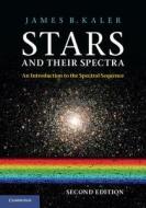 Stars And Their Spectra di James B. Kaler edito da Cambridge University Press