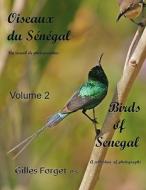 Oiseaux Du S N Gal: Un Recueil de Photographies/ Birds of Senegal: A Collection of Photographs - Volume 2 di Gilles Forget D. Sc edito da Lulu.com