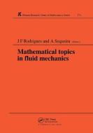 Mathematical Topics in Fluid Mechanics di Jose Francisco (Universidade De Lisboa Rodrigues, Adelia (University of Lisbon) Sequeira edito da Taylor & Francis Ltd
