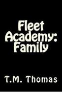 Fleet Academy: Family di T. M. Thomas, Tm Thomas edito da Doghouse Books