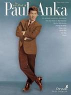 Very Best of Paul Anka di Paul Anka edito da MUSIC SALES CORP