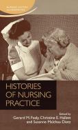 Histories of Nursing Practice edito da MANCHESTER UNIV PR