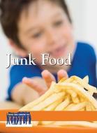 Junk Food di Ronnie D. Lankford, Ronald D. Jr. Lankford edito da Greenhaven Press