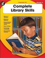 Complete Library Skills, Grade 4 edito da SCHOOL SPECIALTY INC