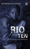 Rio Plus Ten di Neil Middleton, Philip O'Keefe edito da Pluto Press