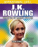 Inspirational Lives: JK Rowling di Cath Senker edito da Hachette Children's Group