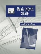 Basic Math Skills Student Workbook di August V. Treff, Donald H. Jacobs edito da AGS CLASSIC SHORT STORIES