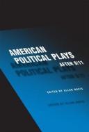 American Political Plays after 9/11 di Kia Corthron edito da Southern Illinois University Press