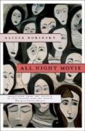 All Night Movie di Alicia Borinsky edito da Northwestern University Press