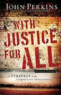 With Justice For All di John Perkins edito da Gospel Light