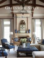 Greenwich Style di Cindy Rinfret edito da Rizzoli International Publications