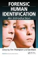 Forensic Human Identification di Tim Thompson edito da Taylor & Francis Inc