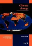 Climate Change di Dorothy Warren edito da Royal Society of Chemistry