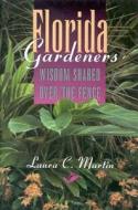 Florida Gardeners di Laura C. Martin edito da Taylor Publishing Company