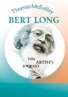 Bert Long di Thomas McEvilley edito da University of Texas Press