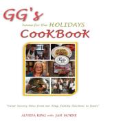 GG's Home for the Holidays Cookbook di Alveda King, Jan Horne edito da Stanton Publishing House