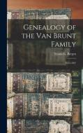 Genealogy Of The Van Brunt Family edito da Legare Street Press