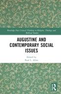 Augustine And Contemporary Social Issues edito da Taylor & Francis Ltd