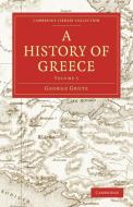 A History of Greece di George Grote edito da Cambridge University Press