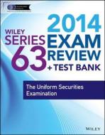 Wiley Series 63 Exam Review 2014 + Test Bank di Inc. The Securities Institute of America, Jeff Van Blarcom edito da John Wiley & Sons Inc