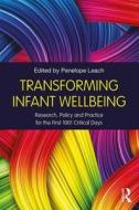 Transforming Infant Wellbeing di Penelope Leach edito da Routledge