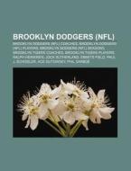 Brooklyn Dodgers Nfl : Ebbets Field, Br di Books Llc edito da Books LLC, Wiki Series
