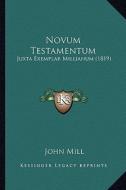 Novum Testamentum: Juxta Exemplar Millianum (1819) di John Mill edito da Kessinger Publishing