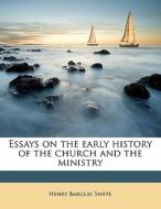 Essays On The Early History Of The Churc di Henry Barclay Swete edito da Nabu Press