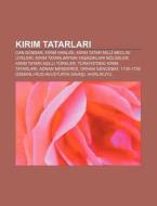 Kirim Tatarlari: Can D Ndar, Kirim Hanli di Kaynak Wikipedia edito da Books LLC, Wiki Series