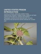 United States Prison Introduction: Vacav di Source Wikipedia edito da Books LLC, Wiki Series