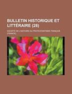 Bulletin Historique Et Litteraire (28) di United States Advisory Commission on, Societe De L'Histoire Francais edito da Rarebooksclub.com