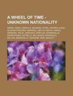A Wheel Of Time - Unknown Nationality: A di Source Wikia edito da Books LLC, Wiki Series