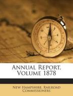 Annual Report, Volume 1878 edito da Nabu Press